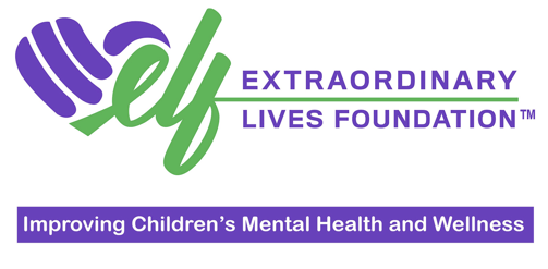 Extraordinary Lives Foundation Improving Children's Mental Health and Wellness